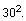 30 squared